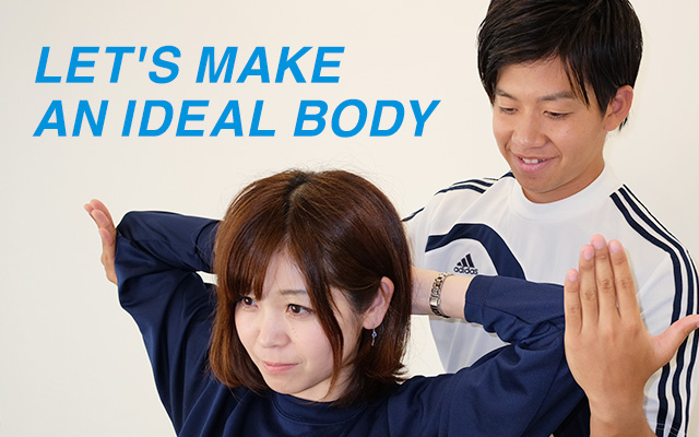 LET'S MAKE AN IDEAL BODY